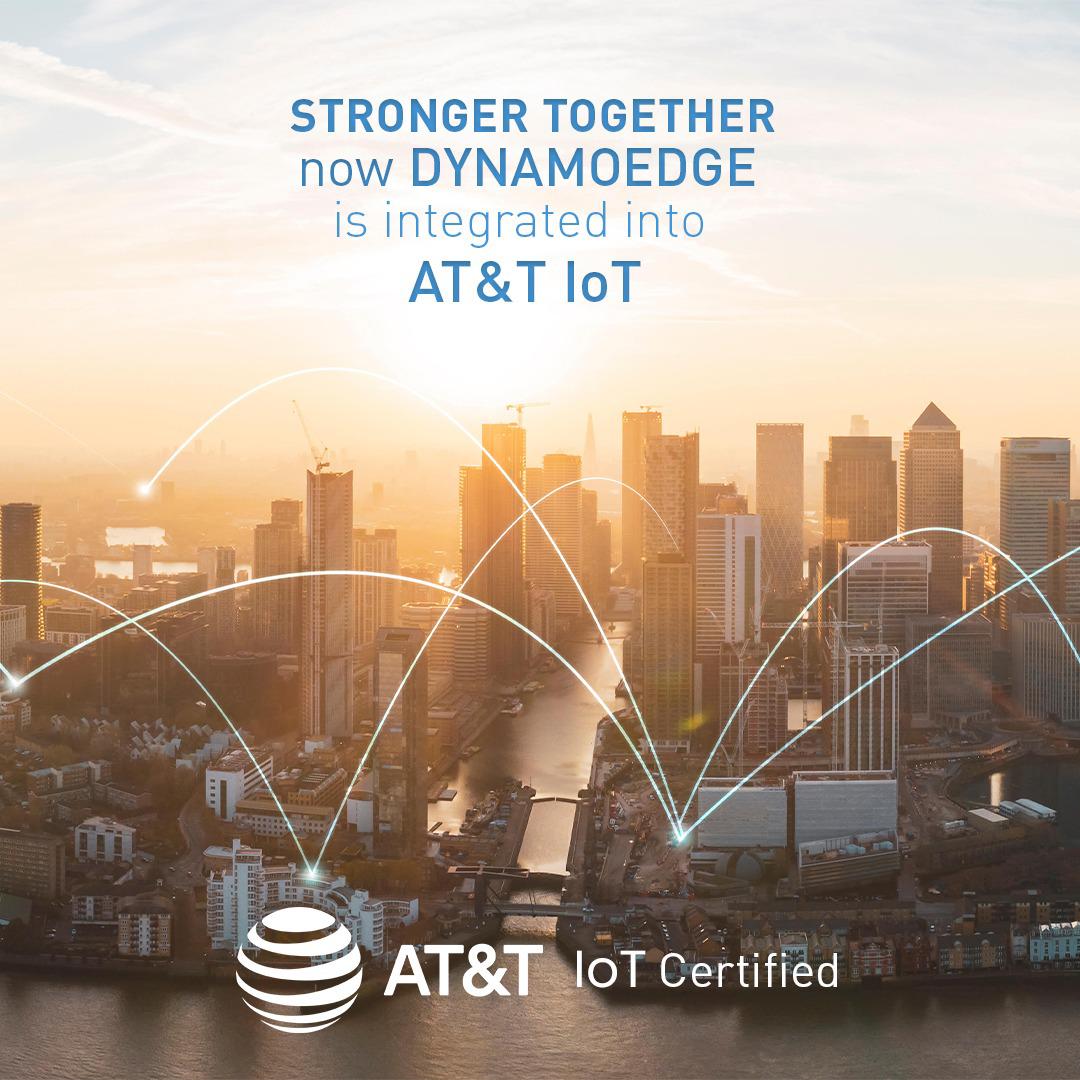 Stronger Together now DYNAMOEDGE is integrated into AT&T IoT